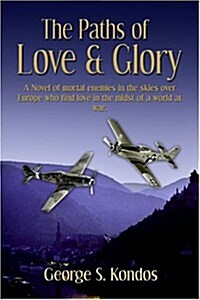 The Paths of Love and Glory (Paperback)