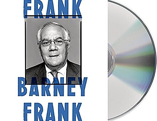 Frank: A Life in Politics from the Great Society to Same-Sex Marriage (Audio CD)