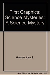 First Graphics: Science Mysteries: A Science Mystery (Paperback)