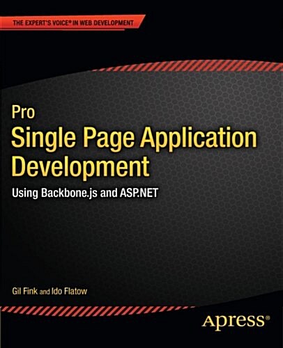 Pro Single Page Application Development: Using Backbone.Js and ASP.Net (Paperback)