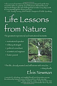 Life Lessons from Nature: Motivational Speaker, Military Strategist, Political Advisor, Scientist & Engineer, Foster Parent (Paperback)