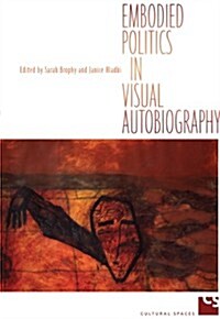 Embodied Politics in Visual Autobiography (Paperback)