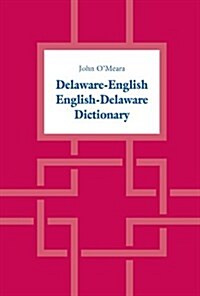 Delaware-English / English-Delaware Dictionary (Paperback, Reprint, Bilingual)