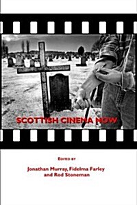 Scottish Cinema Now (Hardcover)