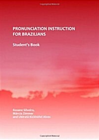 Pronunciation Instruction for Brazilians : Students Book (Paperback)