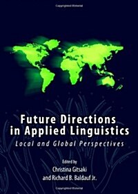 Future Directions in Applied Linguistics : Local and Global Perspectives (Hardcover)