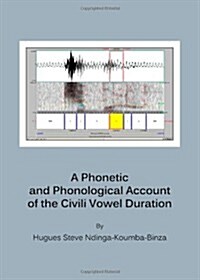 A Phonetic and Phonological Account of the Civili Vowel Duration (Hardcover)