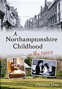 A Northampton Childhood in the 1960s (Paperback)