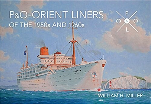 P & O Orient Liners of the 1950s and 1960s (Paperback)