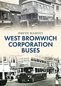 West Bromwich Corporation Buses (Paperback)