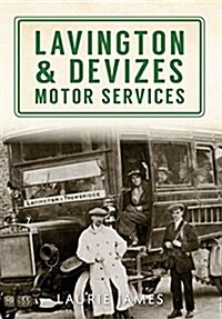 Lavington & Devizes Motor Services (Paperback)