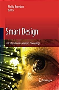 Smart Design : First International Conference Proceedings (Paperback)