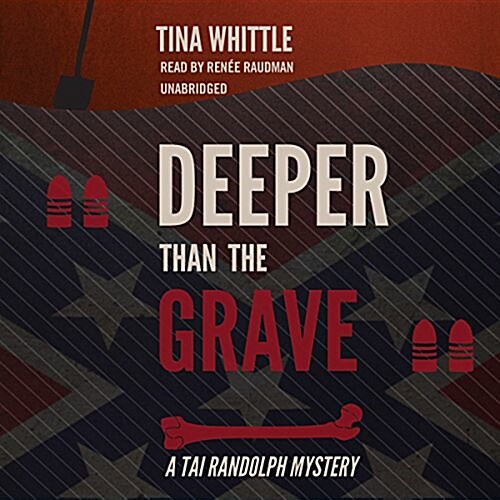 Deeper Than the Grave Lib/E: A Tai Randolph Mystery (Audio CD)