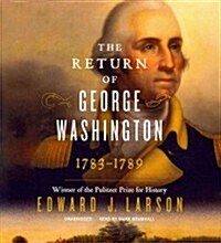 The Return of George Washington: 1783-1789 (Audio CD)