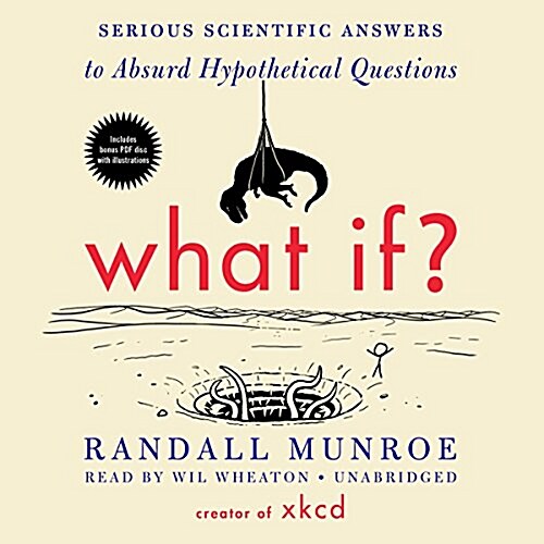 What If?: Serious Scientific Answers to Absurd Hypothetical Questions (MP3 CD)
