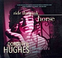 Ride the Pink Horse Lib/E (Audio CD)