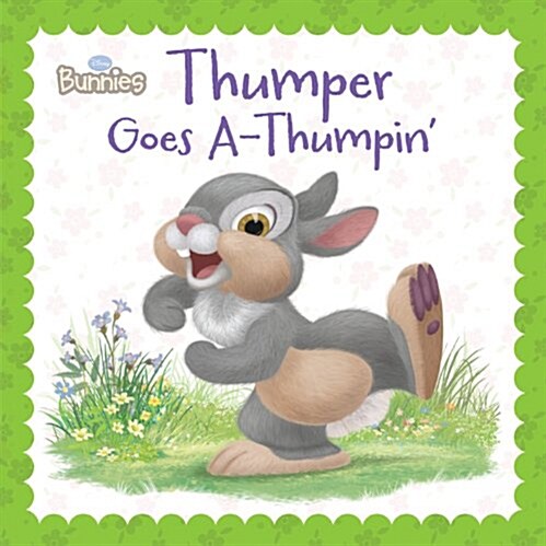 Disney Bunnies: Thumper Goes Athumpin (Board Books)