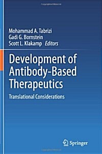 Development of Antibody-Based Therapeutics: Translational Considerations (Paperback, 2012)