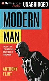 Modern Man: The Life of Le Corbusier, Architect of Tomorrow (Audio CD, Library)