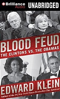 Blood Feud: The Clintons vs. the Obamas (Audio CD)