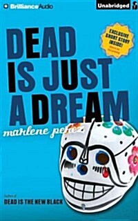 Dead Is Just a Dream (Audio CD, Unabridged)