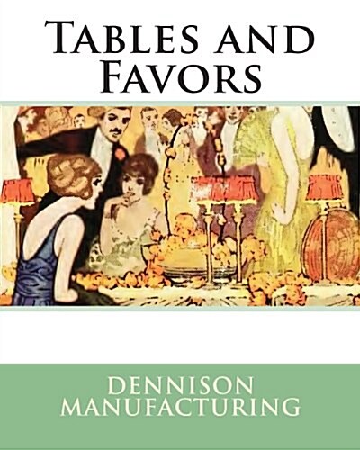 Tables and Favors (Paperback)