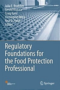 Regulatory Foundations for the Food Protection Professional (Hardcover)