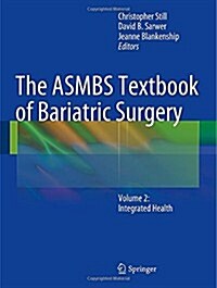 The ASMBS Textbook of Bariatric Surgery: Volume 2: Integrated Health (Hardcover)