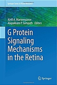 G Protein Signaling Mechanisms in the Retina (Hardcover, 2014)