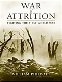 War of Attrition: Fighting the First World War (MP3 CD)