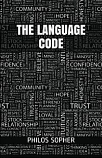 The Language Code: How to Stop Anxiety, Worry, Fear, Stress and Depression (Paperback)