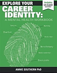 Explore Your Career Identity: A Mental Health Workbook (Paperback)