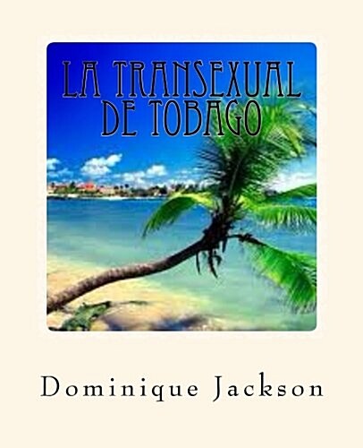 La Transexual de Tobago (Paperback)