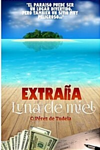 Extra? Luna de Miel / Strange Honeymoon (Paperback)