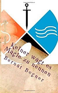 Keiner Wagt Es Magie Zu Nennen (Paperback)