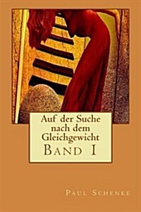 Auf Der Suche Nach Dem Gleichgewicht (Paperback)