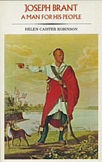 Joseph Brant: A Man for His People (Paperback)