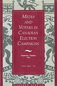 Media and Voters in Canadian Election Campaigns (Paperback)