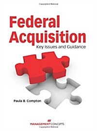 Federal Acquisition: Key Issues and Guidance (Hardcover, New)