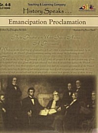 Emancipation Proclamation: History Speaks . . . (Paperback)