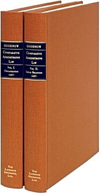 Comparative Administrative Law: An Analysis of the Administrative Systems, National and Local, of the United States, England, France and Germany. 2 Vo (Hardcover)