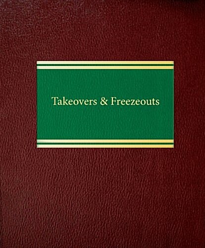 Takeovers & Freezeouts (Loose Leaf)