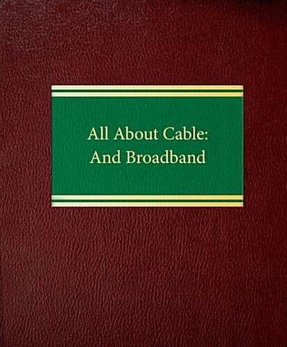 All about Cable and Broadband (Loose Leaf)