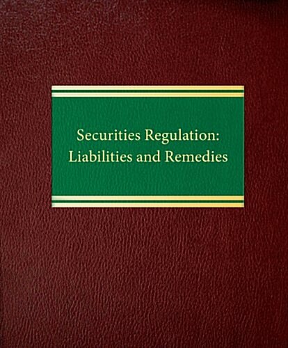 Securities Regulation: Liabilities and Remedies (Loose Leaf)