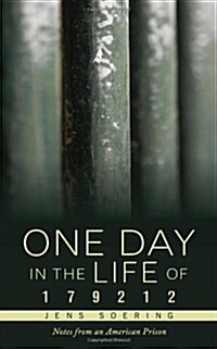 One Day in the Life of 179212: Notes from an American Prison (Paperback)