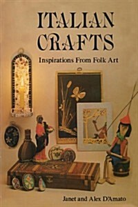 Italian Crafts: Inspirations From Folk Art (Paperback)