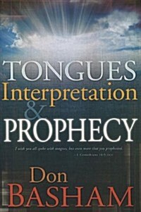 Tongues, Interpretation and Prophecy (Paperback)
