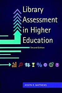 Library Assessment in Higher Education (Paperback, 2, Revised)