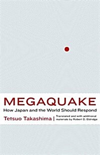 Megaquake: How Japan and the World Should Respond (Hardcover)