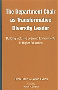 The Department Chair as Transformative Diversity Leader: Building Inclusive Learning Environments in Higher Education (Hardcover)